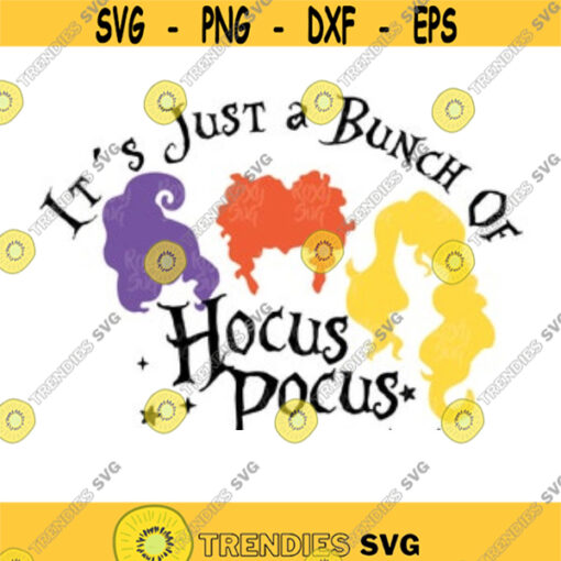 Hocus Pocus Svg halloween svg Its Just A Bunch Of Hocus Pocus sublimation designs download SVG Files for Cricut Halloween witch svg