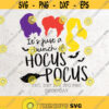 Hocus Pocus SvgIts Just A Bunch Of Hocus Pocus SVG File DXF Silhouette Print Vinyl Cricut Cutting SVG T shirt Design Halloween svg Witch Design 43
