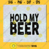 Hold My Beer Distressed mens design PNG DIGITAL DOWNLOAD for sublimation or screens Cutting Files Vectore Clip Art Download Instant