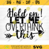 Hold On Let Me Overthink This Svg File Vector Printable Clipart Funny Mom Quote Svg Mama Saying Mama Sign Mom Gift Svg Decal Design 461 copy