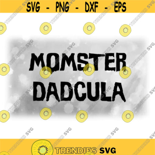 Holiday Clipart Halloween Words Momster and Dadcula on One Sheet in Spooky Halloween Spirit Type Letters Digital Download SVG PNG Design 1539