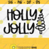 Holly Jolly Svg Christmas Shirt Svg Christmas Svg Cut File Png Sublimation Design Digital Download Design 872