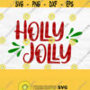 Holly Jolly Svg Merry Christmas Svg Christmas Cheer Svg Holiday Shirt Svg Cute Christmas Shirt Svg Christmas Png Holiday Png Design 124