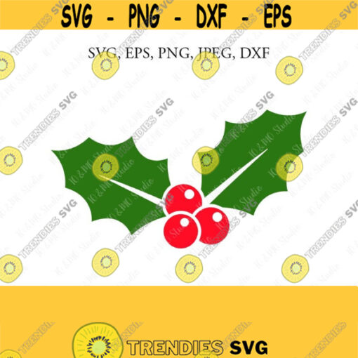 Holly SVG Christmas Holly Svg Christmas Clip Art Christmas SVG Winter svg Holly Christmas svg Cricut Silhouette Cut File