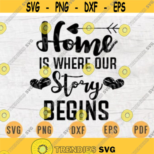 Home Is Where Out Story Begins SVG File Home Quote Svg Cricut Cut Files Family Art Vector INSTANT DOWNLOAD Cameo File Svg Iron On Shirt n184 Design 90.jpg
