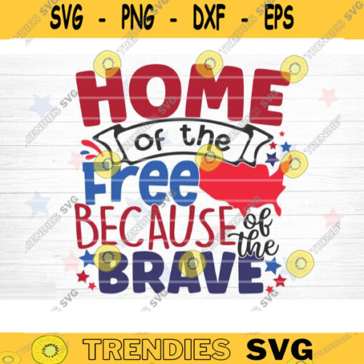 Home Of The Free Because Of The Brave SVG 4th of July SVG Bundle Independence Day SVG Patriotic Svg Love America Svg Veteran SvgCricut Design 1553 copy