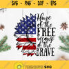 Home Of The Free Because Of The Brave Svg Sunflower 4Th Of July Svg Sunflower America Svg