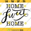 Home Sweet Home Decal Files cut files for cricut svg png dxf Design 368