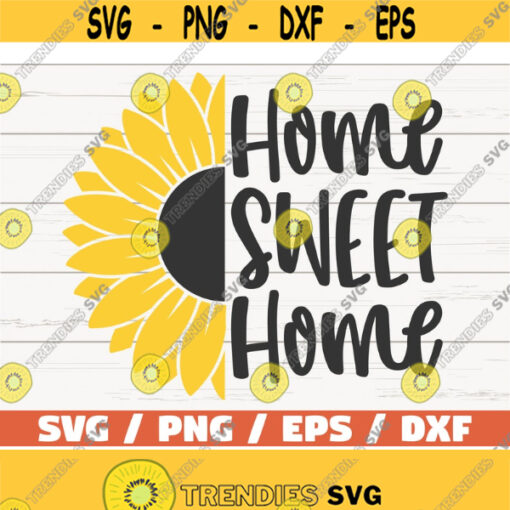 Home Sweet Home SVG Cut File Cricut Commercial use Instant Download Sunflower SVG Design 667