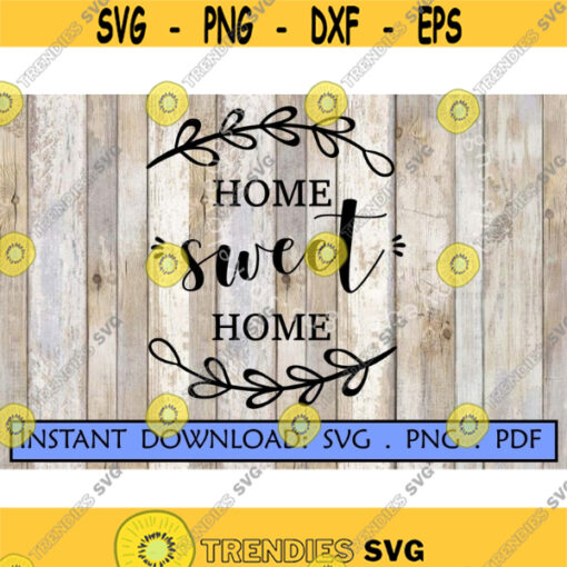 Home Sweet Home SVG Digital Cut File Welcome Sign DIY Farm House Decor svg Housewarming clipart Mom Mothers Day Mom Life Wood Sign.jpg