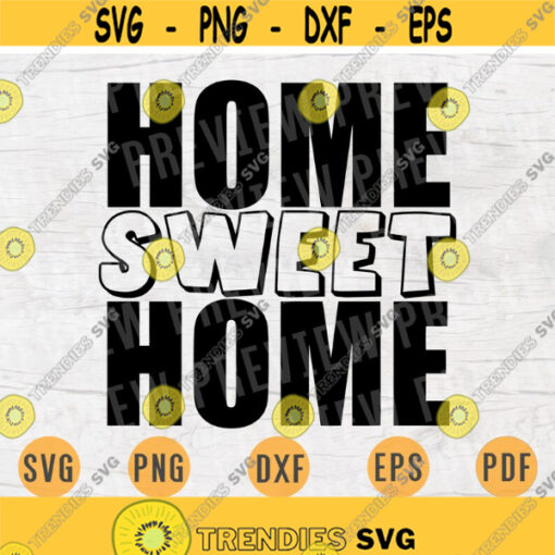 Home Sweet Home SVG File Home Quote Svg Cricut Cut Files Family Art Vector INSTANT DOWNLOAD Cameo File Svg Iron On Shirt n190 Design 965.jpg