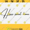 Home Sweet Home SVG Files for Cricut Welcome Farmhouse Housewarming Sign Decor Png Eps Dxf Pdf Vector Clipart Printable Design Design 455
