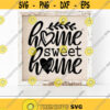 Home Sweet Home Svg Home Sign Svg Dxf Eps Png Farmhouse Decor Design Rustic Family Quote Cut Files Pillow Clipart Cricut Silhouette Design 2723 .jpg