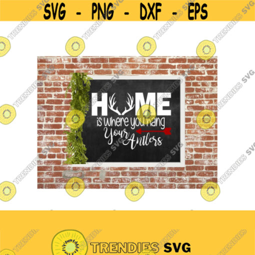 Home is Where You Hang Your Antlers SVG DXF EPS Ai Png and Pdf Cutting Files for Electronic Cutting Machines