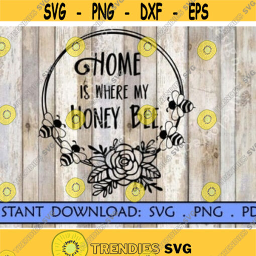 Home is Where my Honey Bee SVG Bumble Bee SVG Bee Svg Wreath Cut File Wasp Insect Bug Nature svg design clipart vector Spring Summer Design.jpg