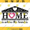 Home is where the heart is SVG Home SVG Family Svg Family Cut File Love Svg Love Clip Art Heart SVG Family Png Welcome Svg Design 249 .jpg