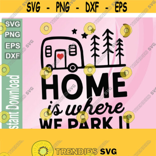 Home is where you park it Enamel MugChristmas Gift for her Gift for him Camper Gift Camper RV MugSecret Santadigital download file Design 183