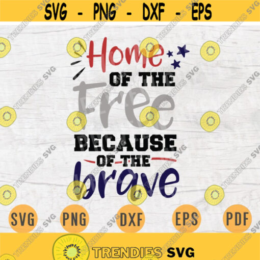 Home of Free Because of Brave Svg 4th of July Svg Cricut Cut Files Quotes Svg Digital INSTANT DOWNLOAD Independence Day Svg Iron Shirt n814 Design 656.jpg