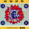 Home of the Brave SVG svg png jpeg dxf Commercial Use Vinyl Cut File Independence Day July 4th Gift Patriotic Sunflower 2512