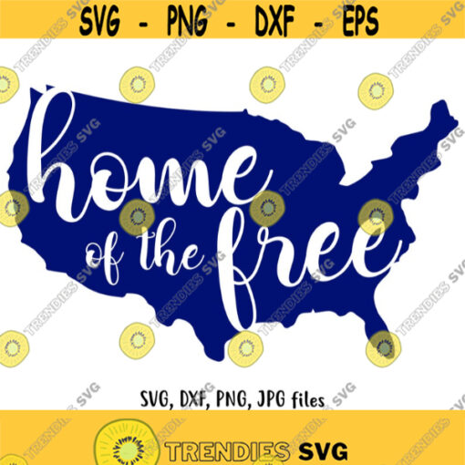 Home of the Free SVG Independence day svg Freedom Cut File USA map design 4th of July svg Free svg file Cricut Silhouette Cut file Design 712