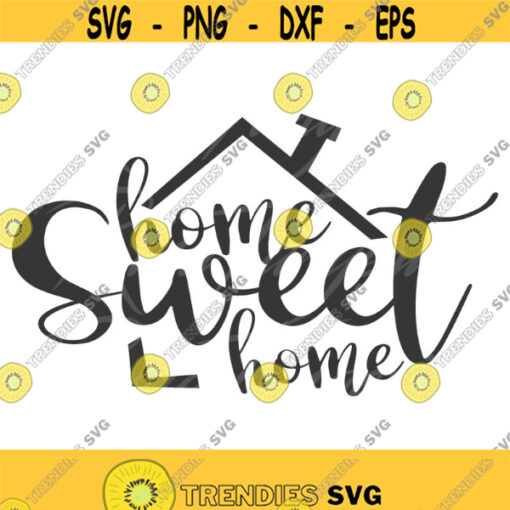 Home sweet home svg png dxf Cutting files Cricut Funny Cute svg designs print for t shirt quote svg Design 254