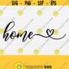 Home with Heart Svg Files for Cricut Home Sign Housewarming Farmhouse Decoration Png Eps Dxf Pdf Vector Clipart Instant Download Design 486