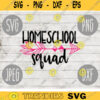 Homeschool Squad svg png jpeg dxf cutting file Commercial Use SVG Homeschool Group Co Op Mom Parent Field Trips Dad 438