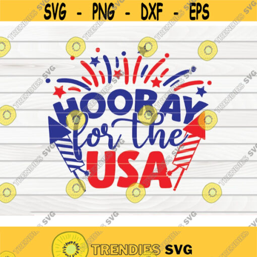 Hooray for the USA SVG 4th of July Quote Cut File clipart printable vector commercial use instant download Design 334