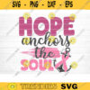 Hope Anchors The Soul SVG Cut File Vector Printable Clipart Cancer Shirt Print Svg Cancer Awareness Breast Cancer SVG Bundle Design 867 copy