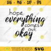 Hope Everything Comes Out Okay Svg Filem Vector Printable Clipart Bathroom Humor Svg Funny Bathroom Quote Bathroom Sign Design 608 copy