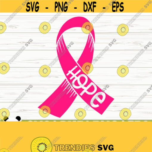 Hope Svg Breast Cancer Svg Cancer Awareness Svg Pink Ribbon Svg Cancer Ribbon Svg Cancer Shirt Svg October Svg Cancer Cut File Design 642