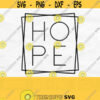 Hope Svg Faith Svg Inspirational Svg Christian Svg For Shirt Hope Png Digital Download Design 594