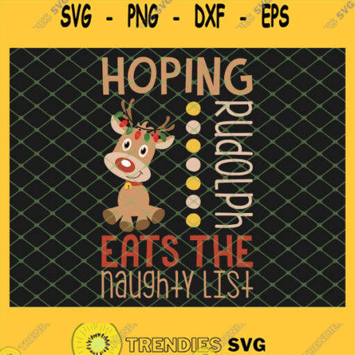 Hoping Rudolph Eats The Naughty List SVG PNG DXF EPS 1