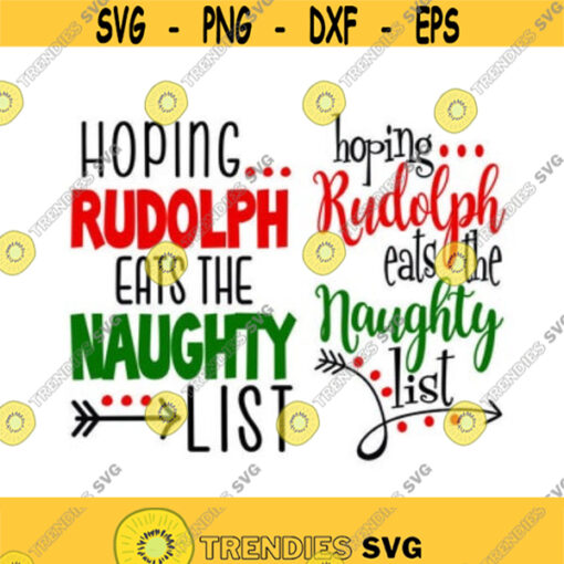 Hoping Rudolph Eats the Naughty List Christmas Cuttable Design SVG PNG DXF eps Designs Cameo File Silhouette Design 91