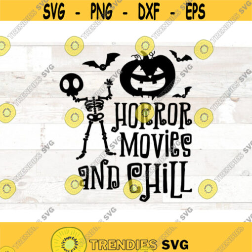 Horror Movies and Chill svg Halloween svg Halloween png horror svg halloween sublimation halloween svg Files for shirt Design 395