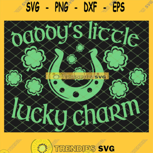 Horse Hoof St Patricks Day DaddyS Little Lucky Charm SVG PNG DXF EPS 1