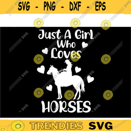 Horse SVG Just a girl who loves horses horse svg horse clipart horse head svg horse silhouette horses svg love horse svg for lovers Design 406 copy