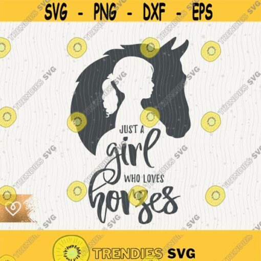 Horse Svg Just A Girl Who Loves Horses Svg Small Girl Horse Png Kid Horse Lover Cricut Instant Download Cut File Svg Girl Ride A Horse Design 247