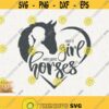 Horse Svg Just A Girl Who Loves Horses Svg Small Girl and Horse Silhouette Png Girl Loves Horses Svg Cricut Instant Cut File Small Town Girl Design 38