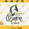 Horse Svg Love You To The Barn And Back Svg Girl With A Horse Silhouette Svg Girl Loves Horses Png Cricut Instant Download Svg Cut File Design 171