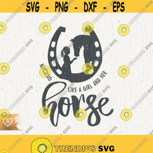 Horse Svg Nothing Like A Girl And Her Horse Svg Small Girl Feeding Horse Png Horse Lover Cricut Instant Download Svg Girl Ride A Horse Design 470