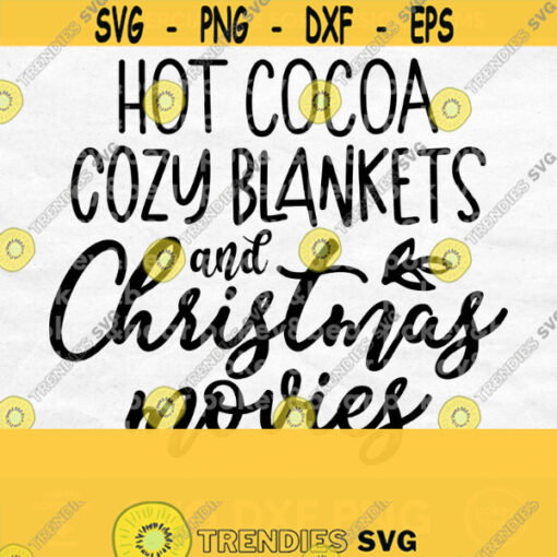 Hot Cocoa Svg Christmas Movies Svg Cute Christmas Shirt Svg Christmas Svg Holiday Shirt Design Movie Shirt Svg Christmas Quote Svg Design 568