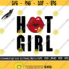 Hot Girl SVG Lips Svg Svg For Girls Makeup Svg Lipstick Svg Women Svg Girl Power Svg Boss Girl Svg Design 319
