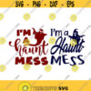 Hot Mess Haunt Mess Halloween Cuttable Design SVG PNG DXF eps Designs Cameo File Silhouette Design 1574