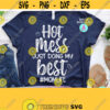 Hot Mess Just Doing My Best Svg Sarcastic Svg Dxf Eps Png Silhouette Cricut Cameo Digital Mom Svg Sayings Mom Quotes SVG Mom Life Design 76