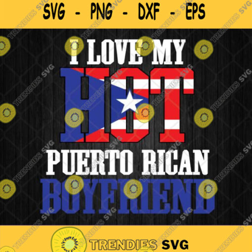 Hot Puerto Rican Rico Boyfriend Svg Png Silhouette Clipart Printable