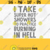 Hot Showers PNG Print File for Sublimation Or SVG Cutting Machines Cameo Cricut Adult Sarcastic Humor Trendy Sarcasm Humor Sassy Humor Design 113