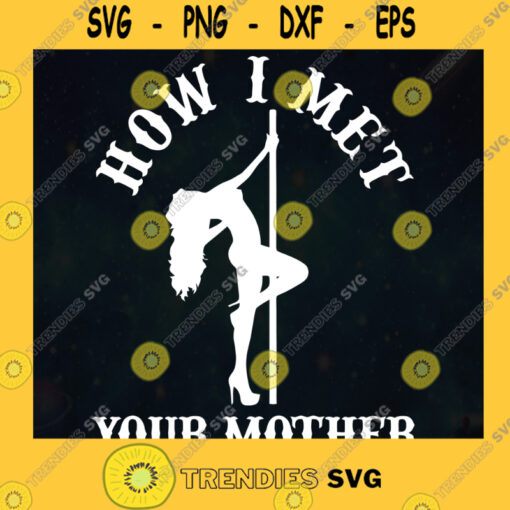 How I Met Your Mother SVG Happy Mothers Day Idea for Perfect Gift Gift for Mom Digital Files Cut Files For Cricut Instant Download Vector Download Print Files