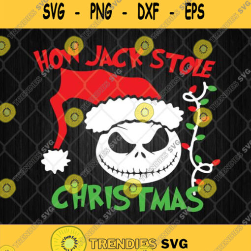 How Jack Stole Christmas Svg Nightmare Before Christmas Svg