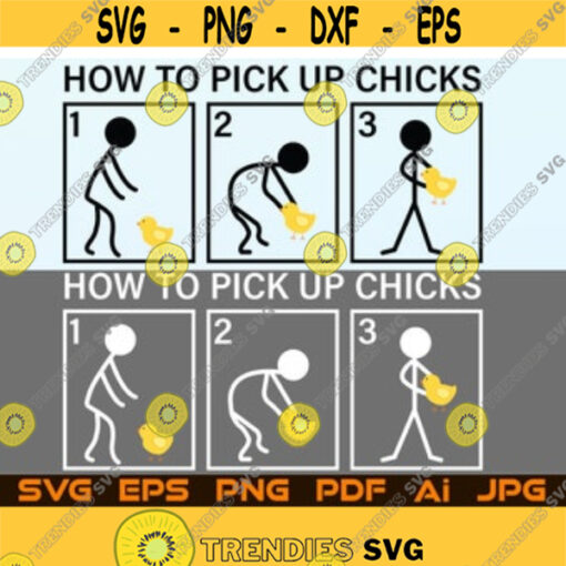 How To Pick Up Chicks SVG Shirt Print Design Tutorial File For Cricut Design Space Cut Files Silhouette Instant Digital Download Design 139.jpg